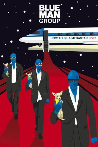 Regarder Blue Man Group - How to Be a Megastar Live! en streaming complet