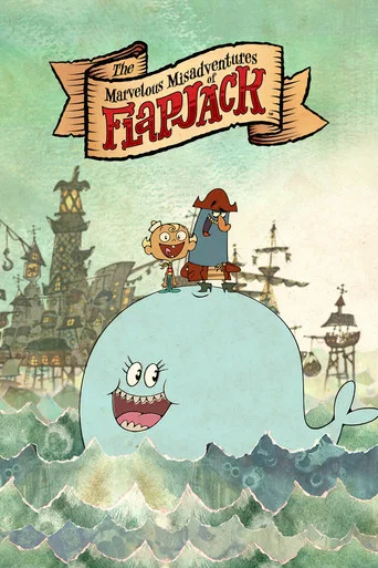 Regarder The Marvelous Misadventures of Flapjack en streaming complet