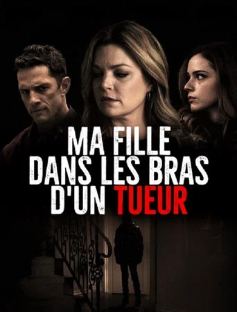 Regarder Ma fille dans les bras d'un tueur en streaming complet
