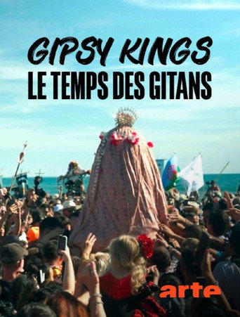 Regarder Gipsy Kings, le temps des gitans en streaming complet