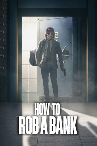 Regarder How to Rob a Bank en streaming complet