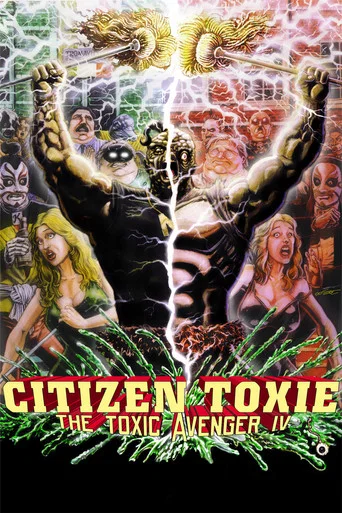 Regarder Citizen Toxie: The Toxic Avenger IV en streaming complet